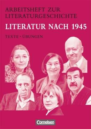 Arbeitshefte zur Literaturgeschichte. Literatur nach 1945 de Volker Herrmann