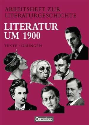 Arbeitsheft zur Literaturgeschichte. Literatur um 1900 de Reinhard Lindenhahn