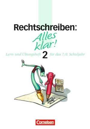 Alles klar 2. Rechtschreiben. Lern- und Übungsheft für das 7./8. Schuljahr de Peter Kohrs