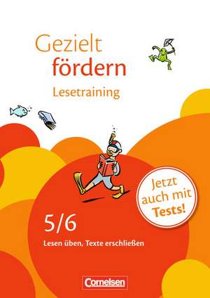 Gezielt fördern 5./6. Schuljahr. Lesetraining de Ellen Schulte-Bunert