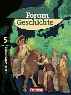 Forum Geschichte 5. Vielfalt und Einheit Europas. Schülerbuch. Gymnasium Baden-Württemberg de Hans-Otto Regenhardt