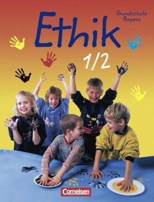 Ethik 1/2. Grundschule. Schülerbuch. Bayern de Angelika Ziegler