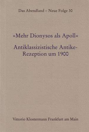 Mehr Dionysos als Apoll de Achim Aurnhammer