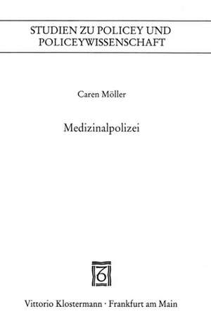 Medizinalpolizei de Caren Möller