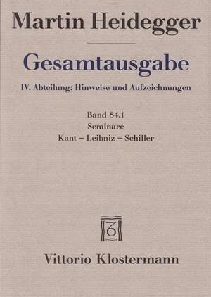 Martin Heidegger, Gesamtausgabe: Kant - Leibniz - Schiller de Martin Heidegger