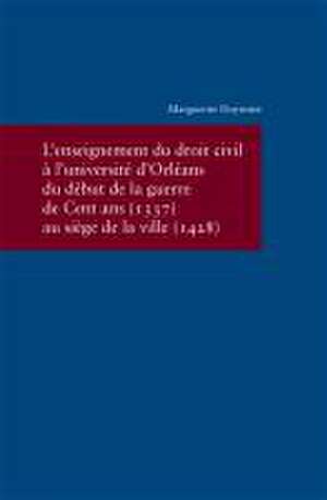 L'Enseignement Du Droit Civil A L'Universite D'Orleans Du Debut de La Guerre de Cent ANS (1337) Au Siege de La Ville (1428): Zu Heideggers Sprachbegriff de Marguerite Duynstee