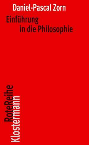 Einführung in die Philosophie de Daniel-Pascal Zorn