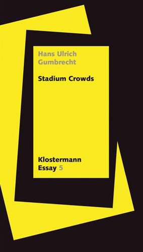 Crowds de Hans Ulrich Gumbrecht