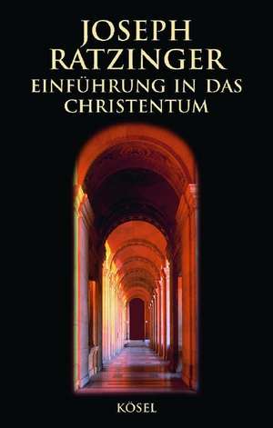 Einführung in das Christentum de Joseph Ratzinger