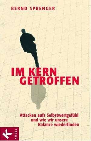 Im Kern getroffen de Bernd Sprenger