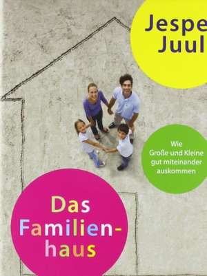 Das Familienhaus de Jesper Juul