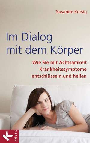 Im Dialog mit dem Körper de Susanne Kersig