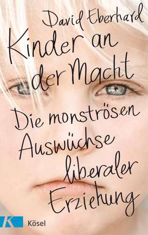 Kinder an der Macht de David Eberhard