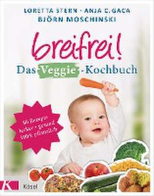 Breifrei! Das Veggie-Kochbuch de Loretta Stern