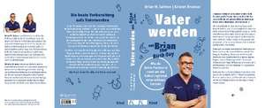 Vater werden mit »Brian the Birth Guy« de Brian W. Salmon