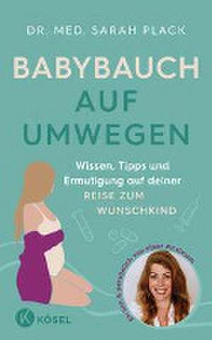 Babybauch auf Umwegen de Sarah Plack