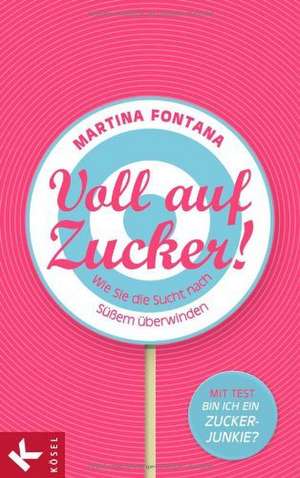 Voll auf Zucker! de Martina Fontana