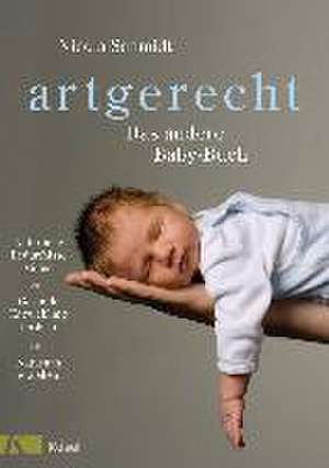 artgerecht - Das andere Baby-Buch de Nicola Schmidt