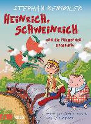 Heinrich, Schweinrich und die fliegenden Krokodile de Stephan Remmler