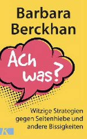 Ach was? de Barbara Berckhan