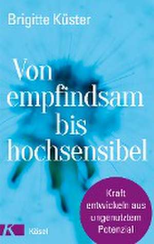 Von empfindsam bis hochsensibel de Brigitte Küster