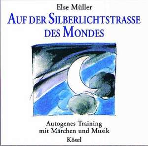 Auf der Silberlichtstrasse des Mondes. CD de Else Müller