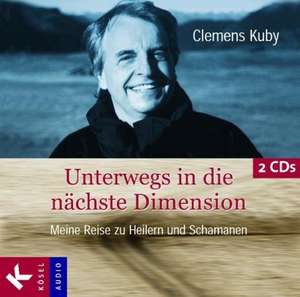 Unterwegs in die nächste Dimension. 2 CDs de Clemens Kuby