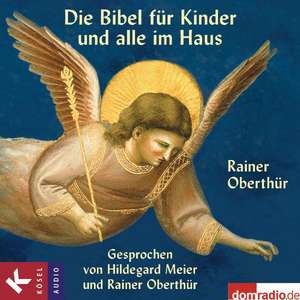 Die Bibel für Kinder und alle im Haus de Rainer Oberthür