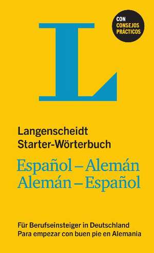 Langenscheidt Starter-Wörterbuch Español-Alemán für Berufseinsteiger in Deutschland