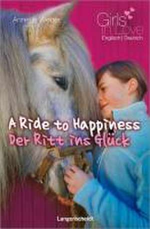 A Ride to Happiness - Der Ritt ins Glück de Annette Weber