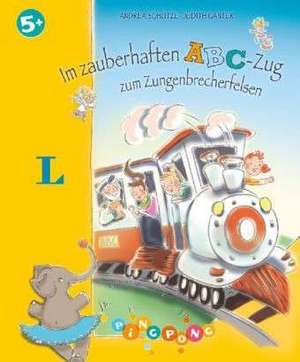 Im zauberhaften ABC-Zug zum Zungenbrecherfelsen - Bilderbuch de Andrea Schütze