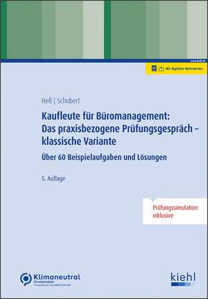 Kaufleute für Büromanagement: Das praxisbezogene Prüfungsgespräch - klassische Variante de Ute Heß