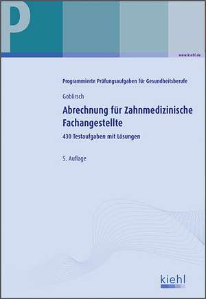 Abrechnung für Zahnmedizinische Fachangestellte de Sylvia Goblirsch