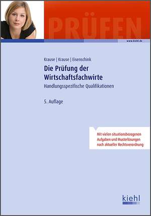 Die Prüfung der Wirtschaftsfachwirte de Günter Krause