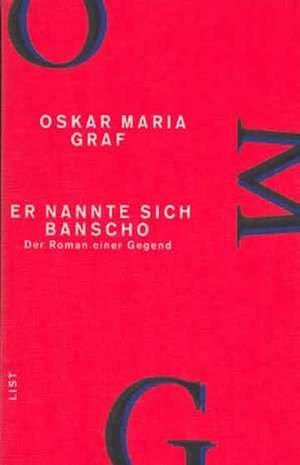 Werkausgabe IX. Er nannte sich Banscho de Oskar Maria Graf