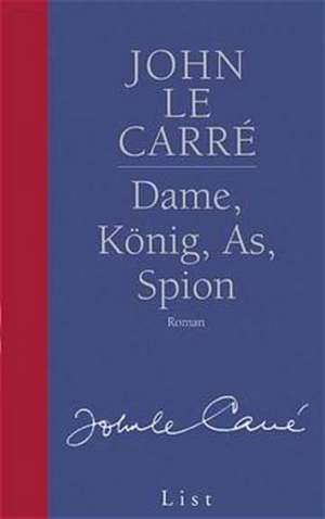 Dame, König, As, Spion de John Le Carré