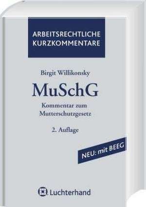 Kommentar zum Mutterschutzgesetz (MuSchG) de Birgit Wilikonsky