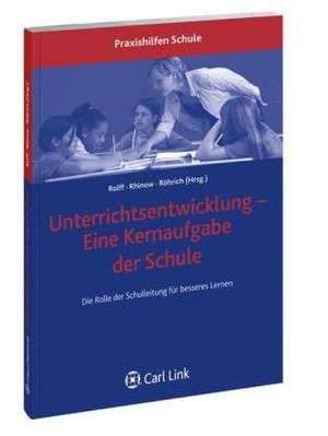 Unterrichtsentwicklung - Eine Kernaufgabe der Schule de Hans-Günter Rolff