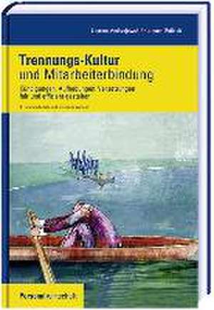 Trennungs-Kultur und Mitarbeiterbindung de Laurenz Andrzejewski