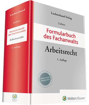 Formularbuch des Fachanwalts Arbeitsrecht de Hans-Joachim Liebers