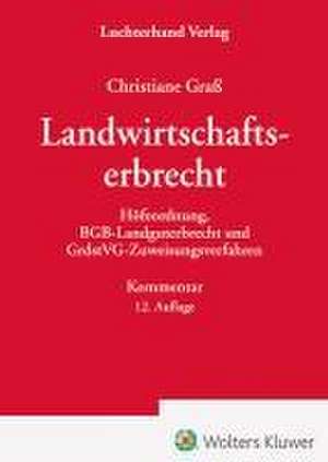 Landwirtschaftserbrecht - Kommentar de Christiane Graß