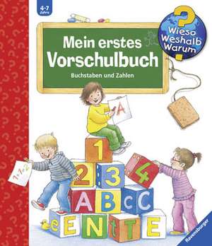 Wieso? Weshalb? Warum? Mein erstes Vorschulbuch de Angela Weinhold