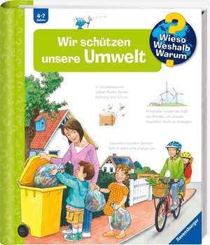 Wieso? Weshalb? Warum?, Band 67: Wir schützen unsere Umwelt de Carola von Kessel