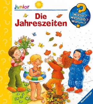 Wieso? Weshalb? Warum? junior, Band 10: Die Jahreszeiten de Constanza Droop