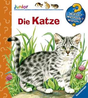 Wieso? Weshalb? Warum? junior, Band 21: Die Katze: 'Wieso? Weshalb? Warum? junior'. Copii de la 2 ani de Patricia Mennen