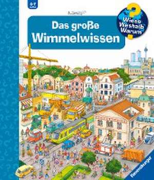 Wieso? Weshalb? Warum? Das große Wimmelwissen (Riesenbuch) de Carola von Kessel