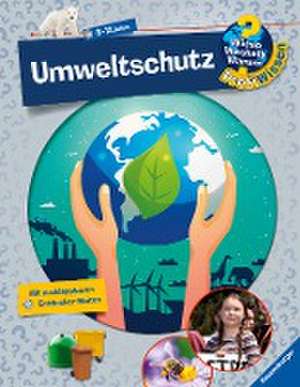 Wieso? Weshalb? Warum? ProfiWissen, Band 26: Umweltschutz de Dela Kienle