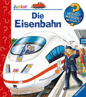 Wieso? Weshalb? Warum? junior, Band 9: Die Eisenbahn de Andrea Erne