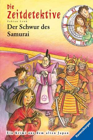 Die Zeitdetektive 21: Der Schwur des Samurai de Fabian Lenk