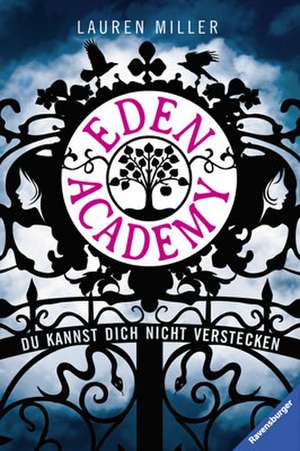 Eden Academy - Du kannst dich nicht verstecken de Lauren Miller